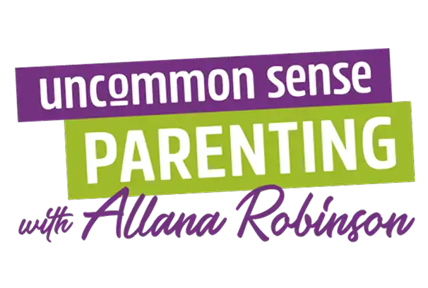 Uncommon Sense Parenting Uncommon Sense Parenting